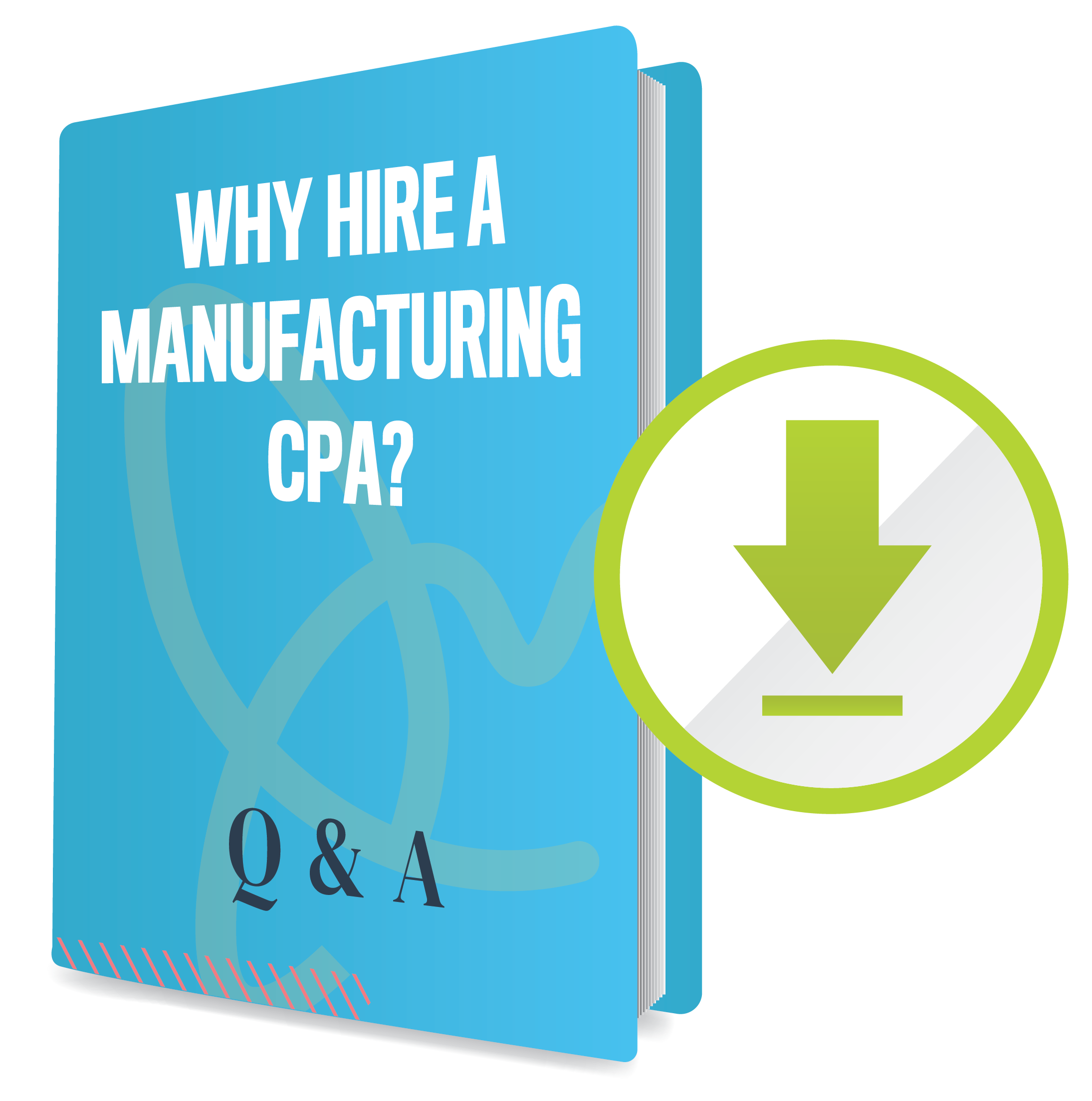 Front cover for the "Why hire a manufacturing cpa?" whitepaper in large format.