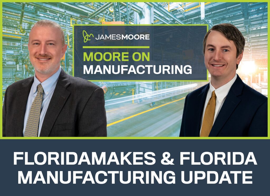 Headshots of Mike Sibley, CPA, and Kevin Golden, CPA, featured in a graphic promoting the 'Moore on Manufacturing' series with a focus on FloridaMakes and Florida manufacturing updates.