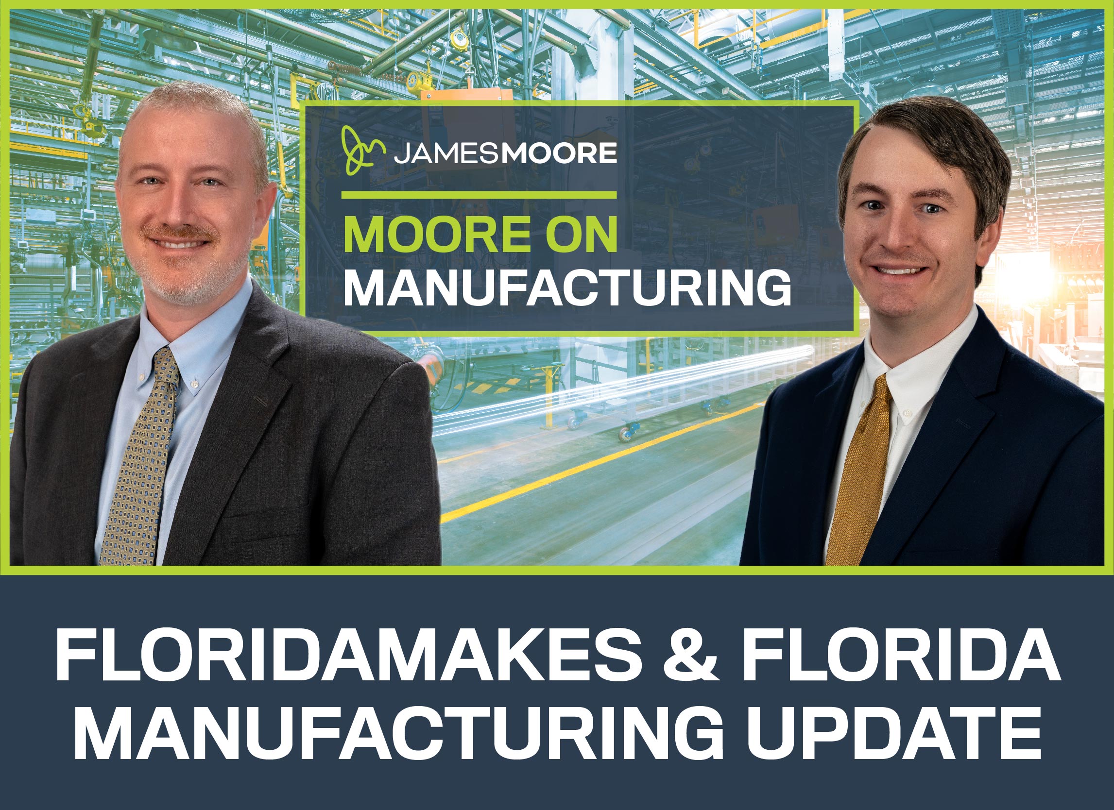 Moore on Manufacturing: FloridaMakes & Florida Manufacturing Update