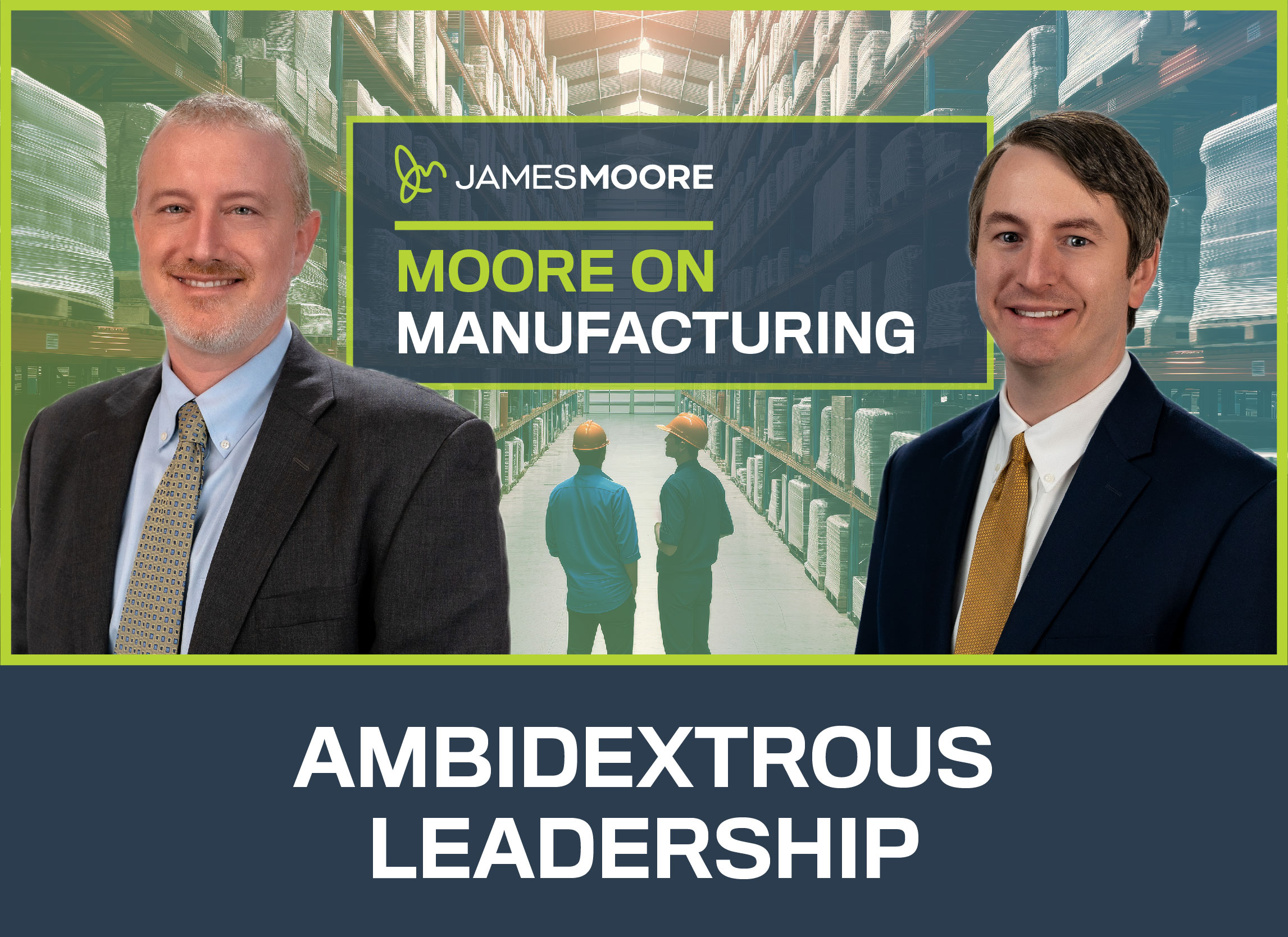 Moore on Manufacturing: Ambidextrous Leadership