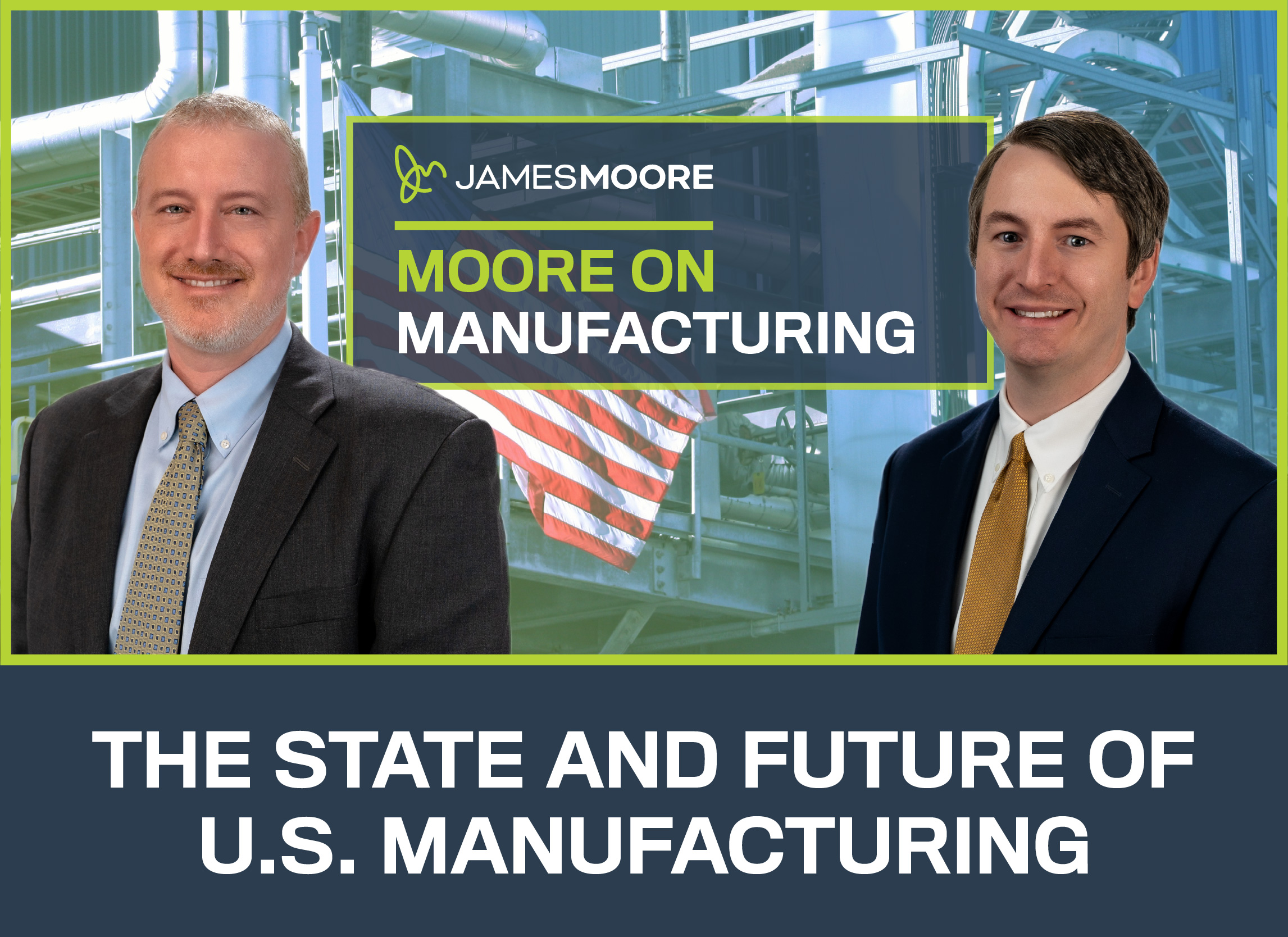 Moore on Manufacturing: The State and Future of U.S. Manufacturing